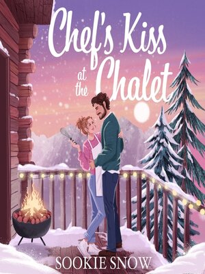 cover image of Chef's Kiss at the Chalet